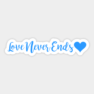 Love Never Ends Sticker